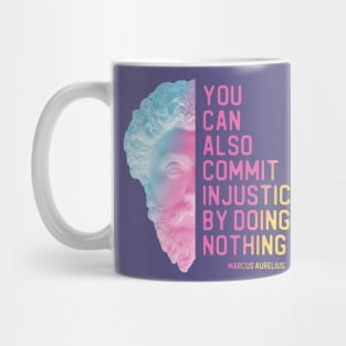 "You can also commit injustice by doing nothing" in bright gradient - Marcus Aurelius quote Mug